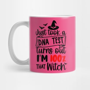 Just Took a DNA Test turns out I'm 100% that WITCH | Halloween Vibes Mug